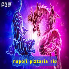 napoli pizzaria rio das pedras